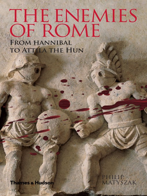 Title details for The Enemies of Rome by Philip Matyszak - Available